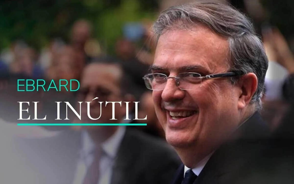 Marcelo Ebrard, el inútil. Parte II