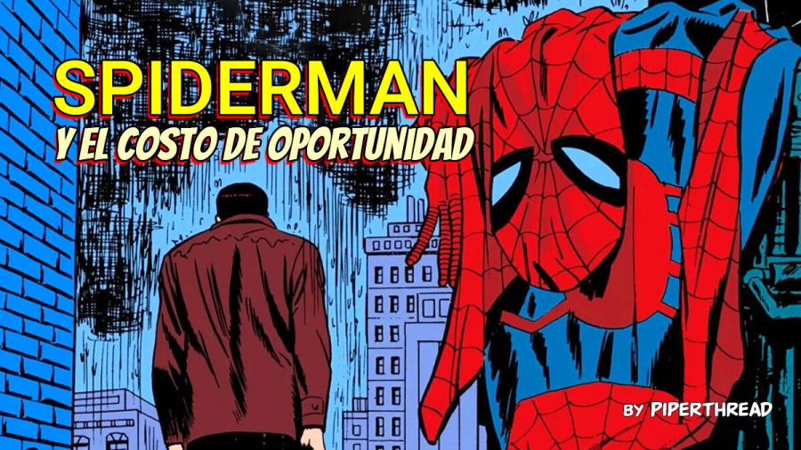 Spiderman y el costo de oportunidad